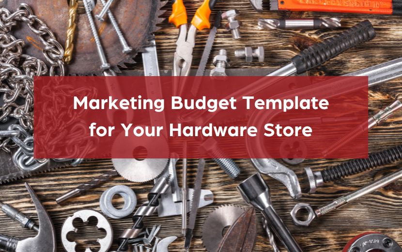 Marketing Budget Template for Your Hardware Store
