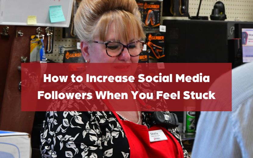 How to Increase Social Media Followers When You Feel Stuck