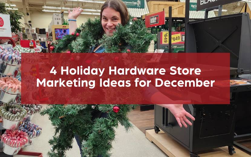 4 Holiday Hardware Store Marketing Ideas for December