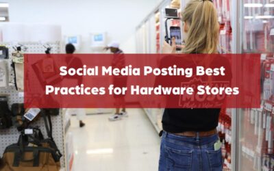 Social Media Posting Best Practices for Hardware Retail Stores