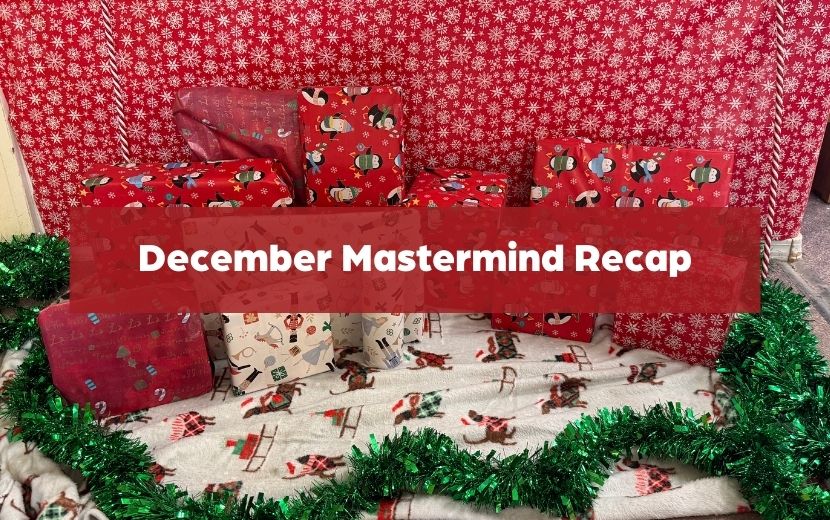 December mastermind recap